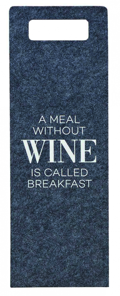 Flaschentasche aus Filz "A meal without Wine is called breakfast"